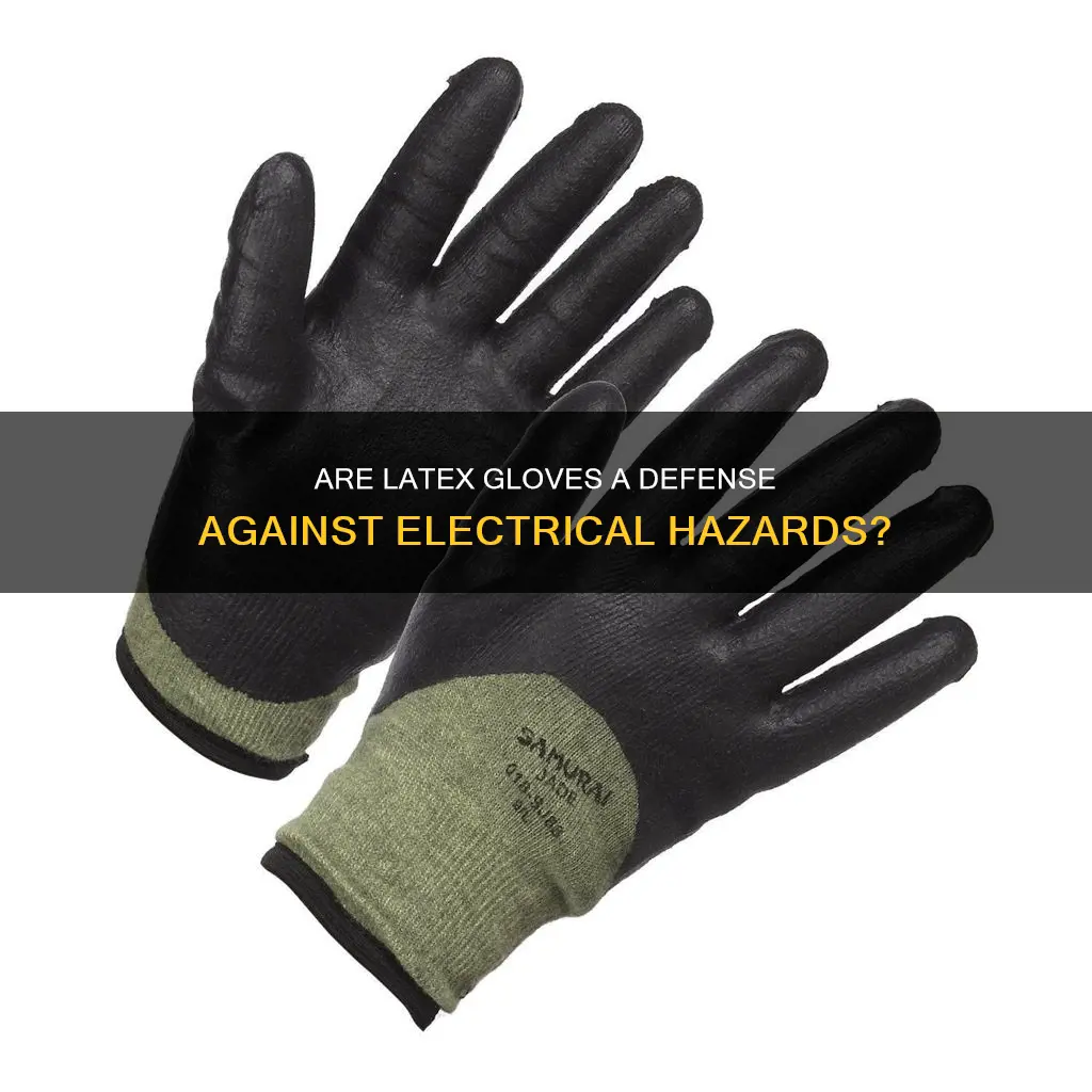 do latex gloves protect you from electricity