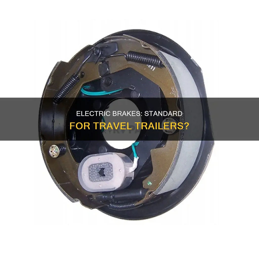 do most travel trailers have electric brakes