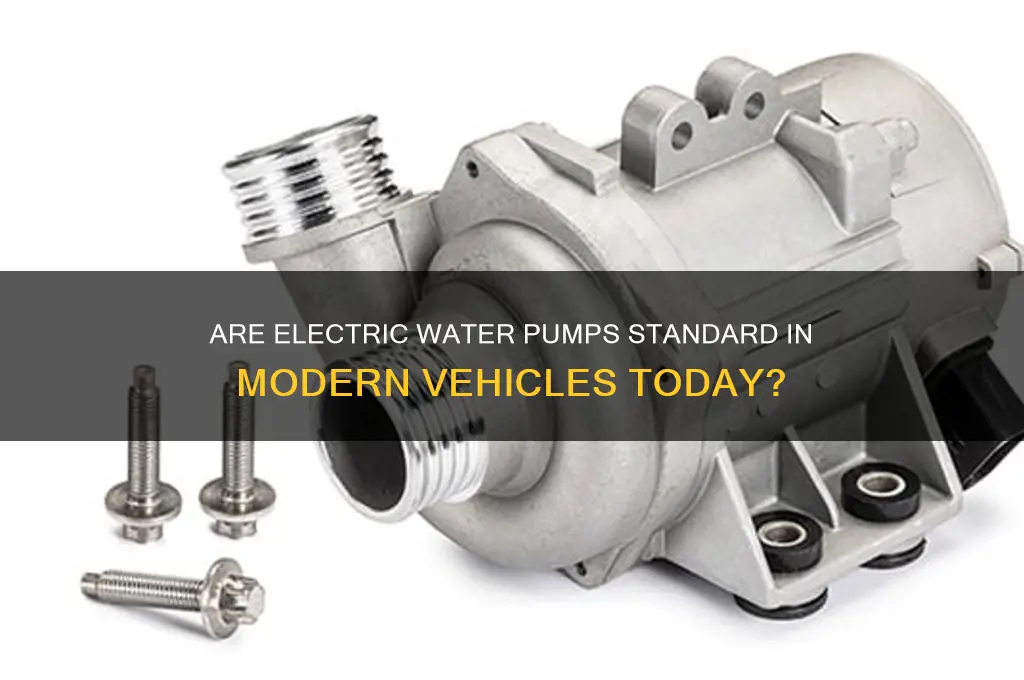 do new cars have electric water pumps