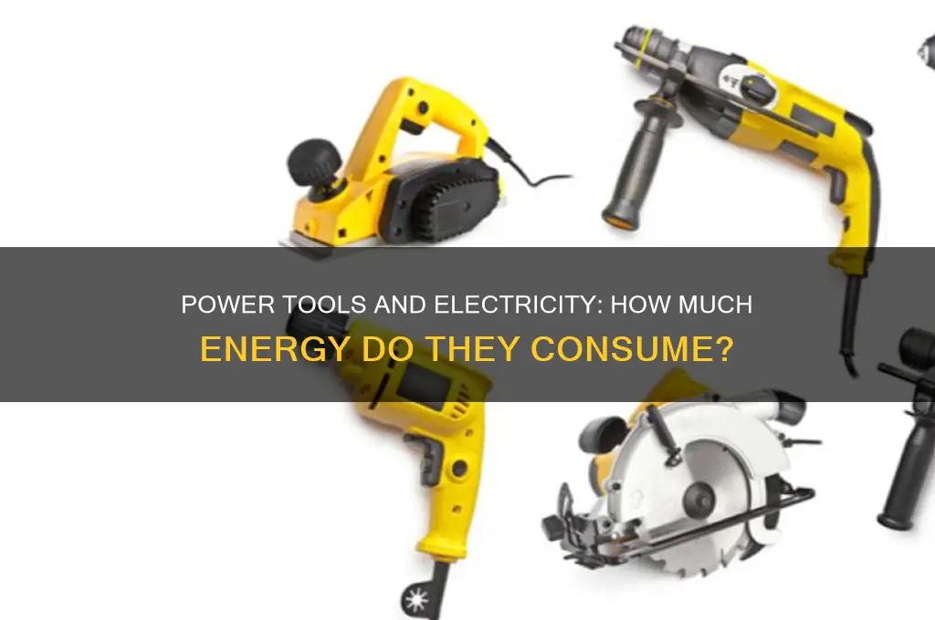 do power tools use a lot of electricity