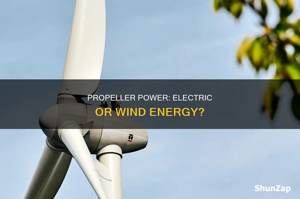 do propellers run on electricity or wind