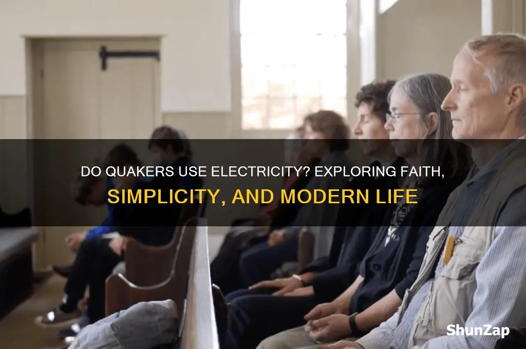 do quakers use electricity