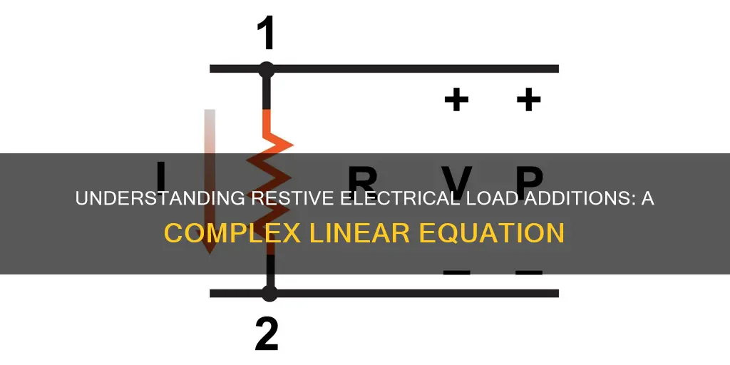 do restive electrical load add up linerly
