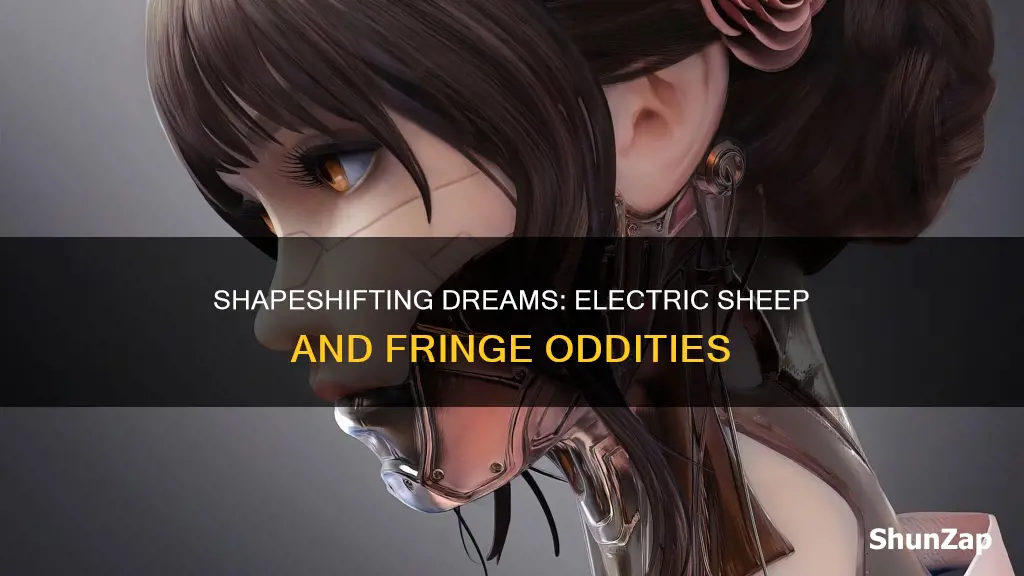 do shapeshifters dream of electric sheep fringe