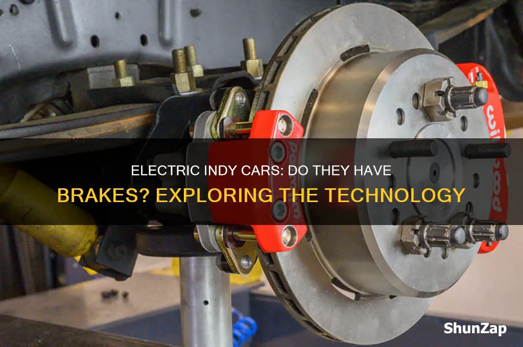 do the electric indy cars have brakes