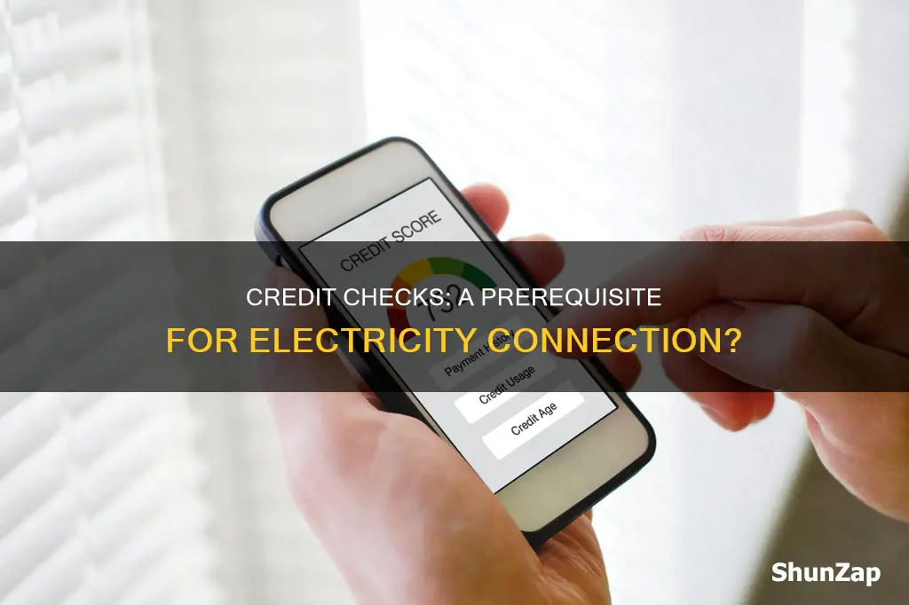 do they check your credit for electricity