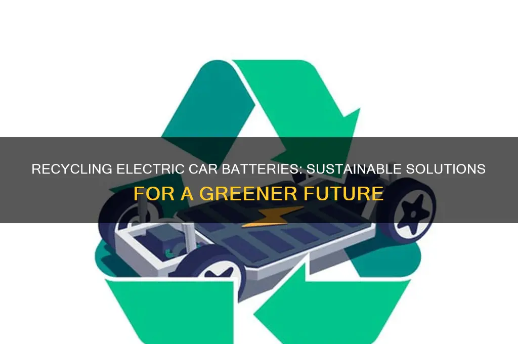 do they recycle electric car batteries