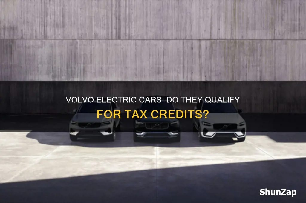 do volvo electric cars qualify for tax credit