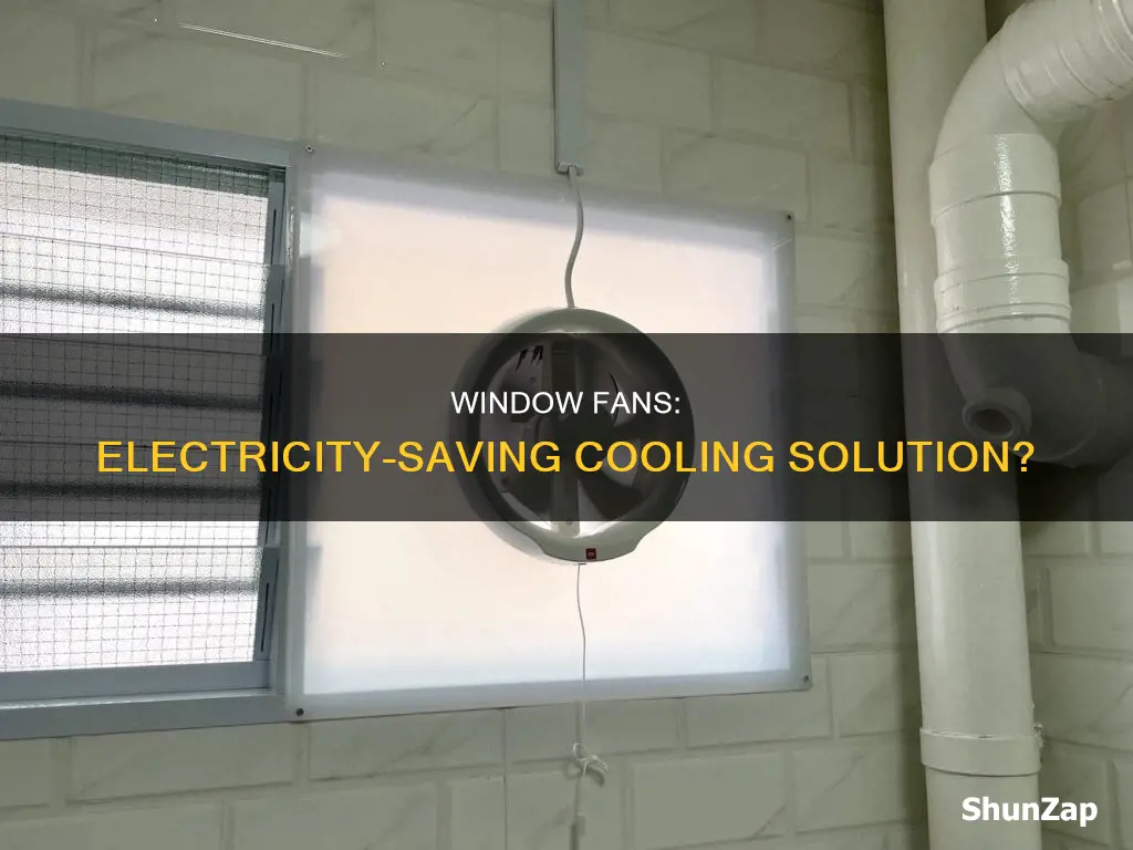 do window fans cut down on electricity