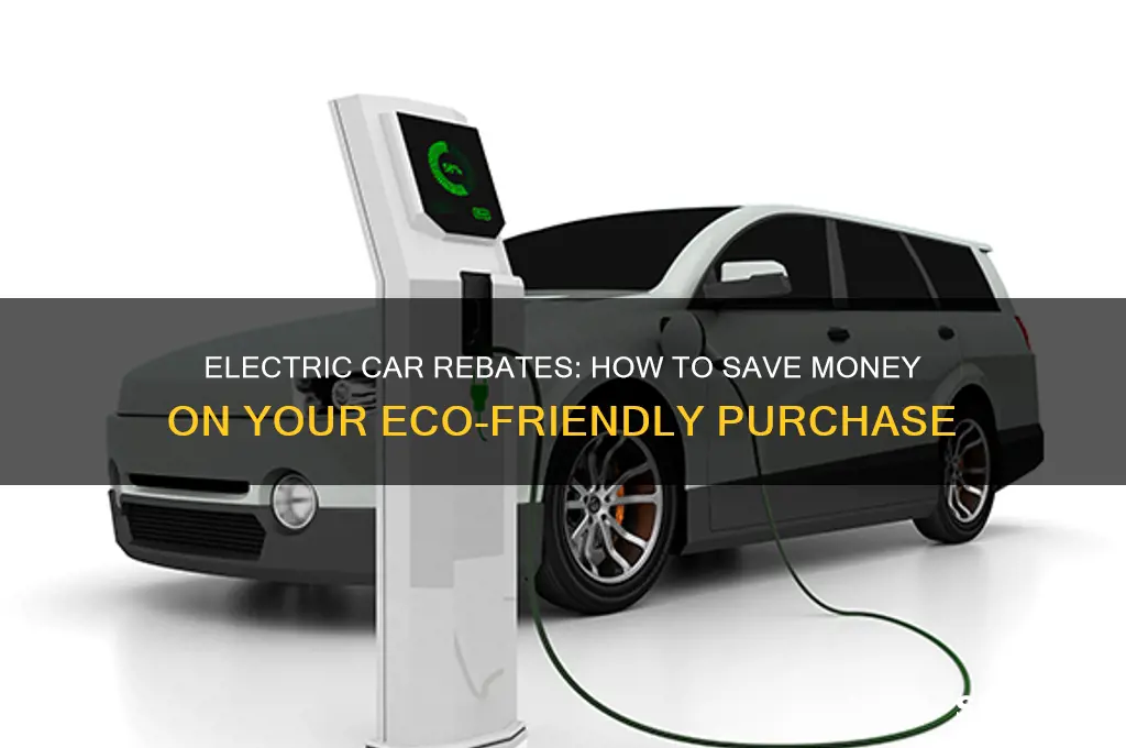 do you get a rebate for buying an electric car