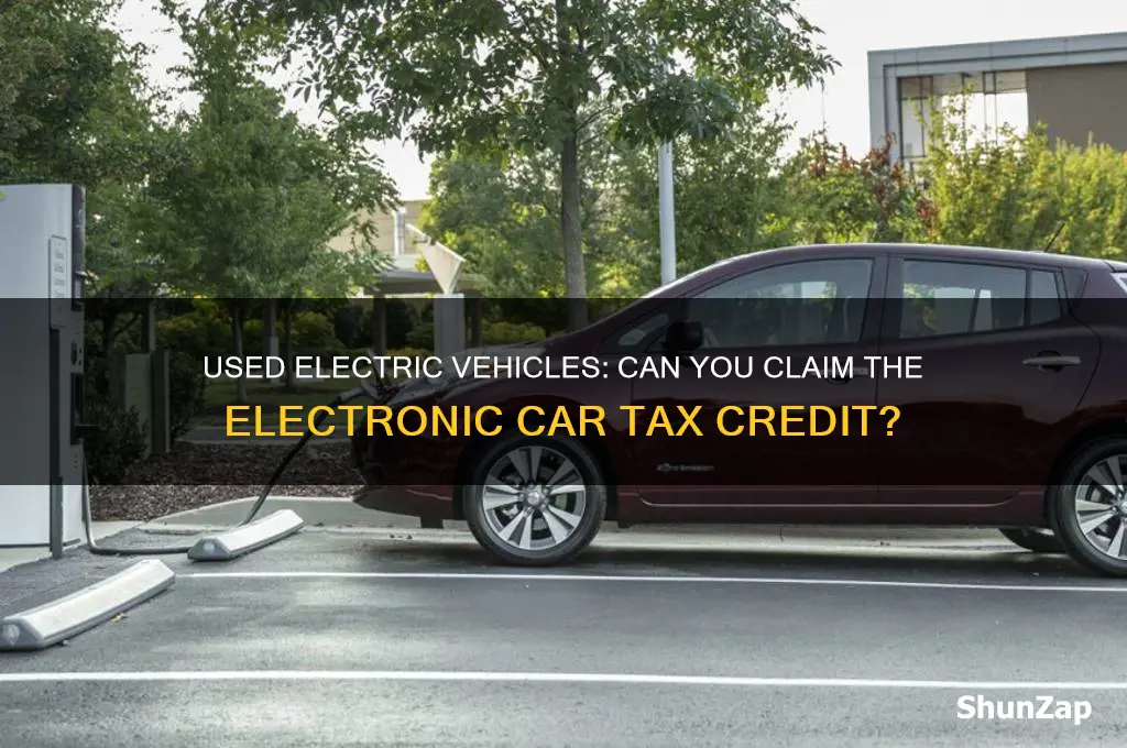 do you get electronic car tax credit for used electric