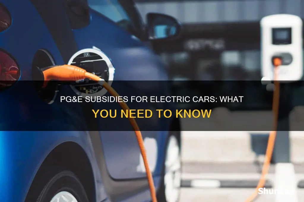 do you get subsidies from pg&e for an electric car