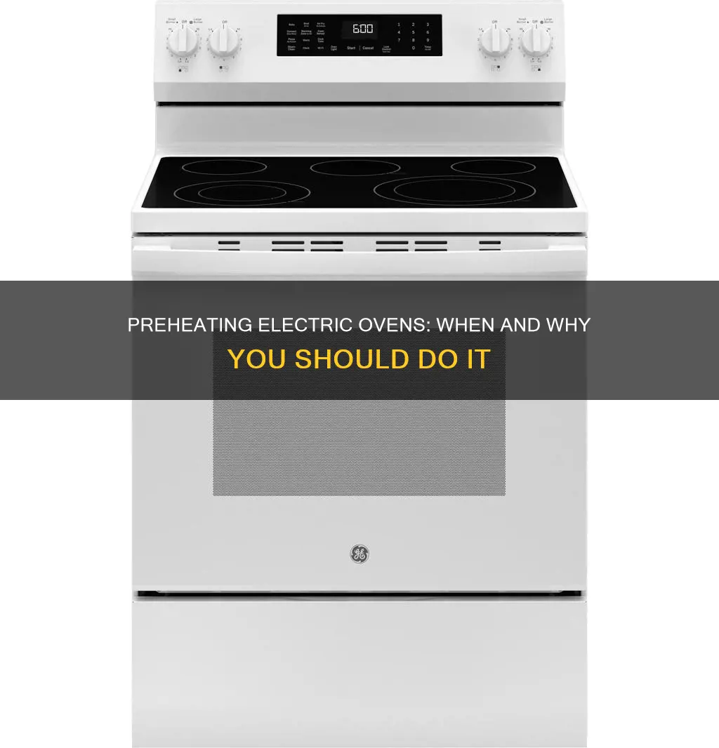 do you have to preheat electric oven