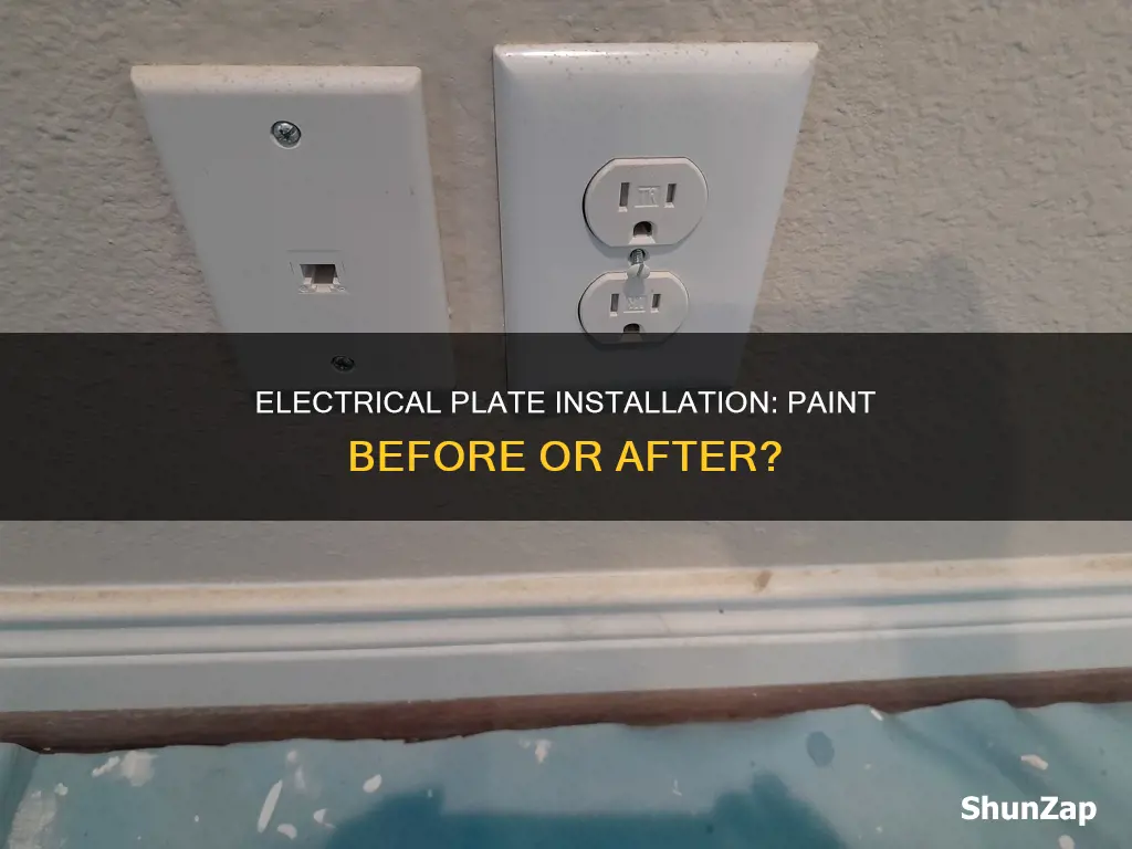 do you paint before adding electrical plate