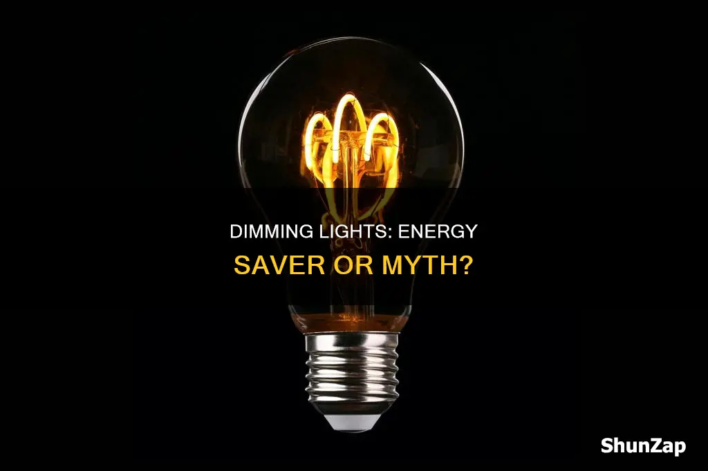 do you save electricity by dimming lights