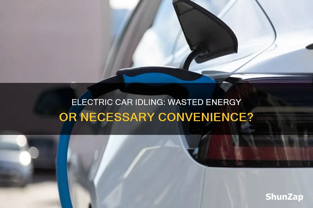 do you waste charge idling in a electric car