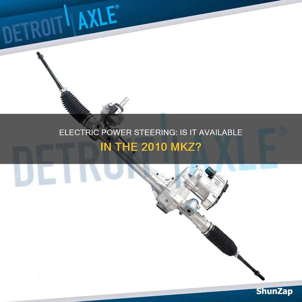 does 2010 mkz have electric assist steering