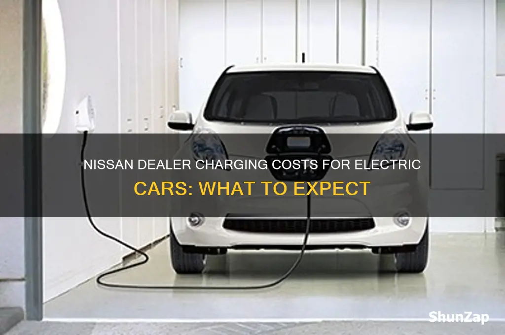 does a nissan dealer cost to charge an electric car