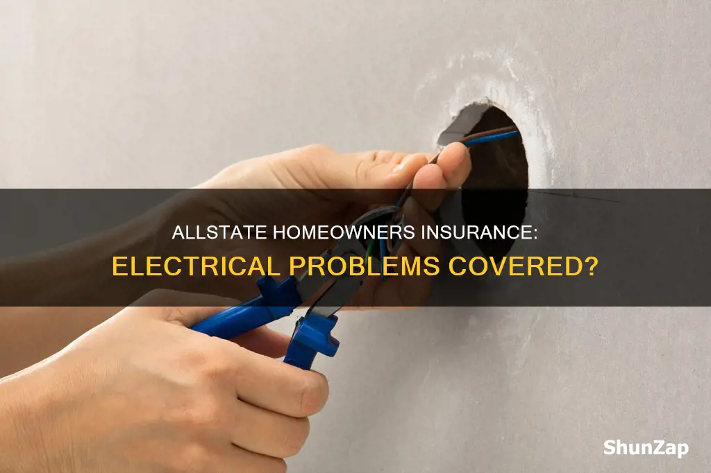 does allstate homeowners insurance cover electrical problems