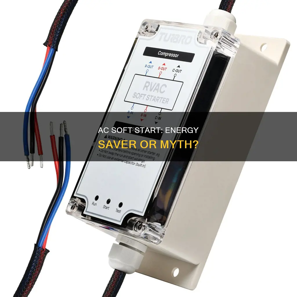 does an ac soft start save electricity
