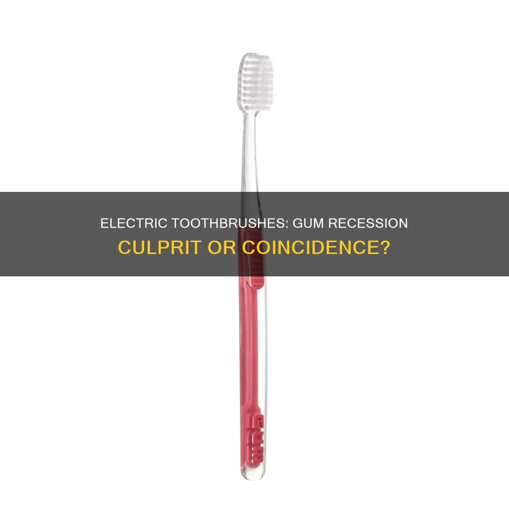 does an electric toothbrush cause gum recession