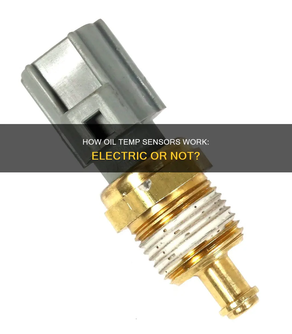 does an oil temp sensor require electricity