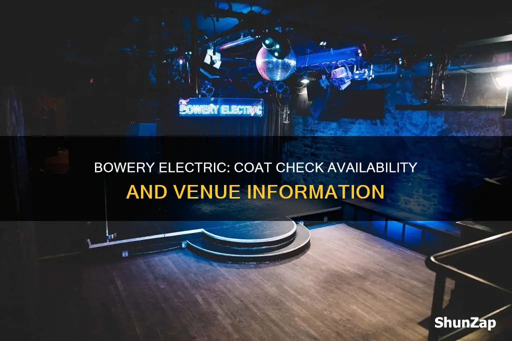 does bowery electric have a coat check