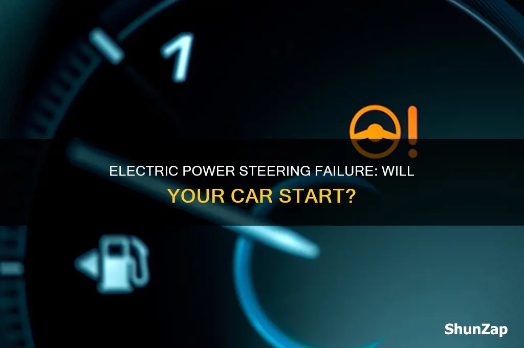 does car fail to start if electric power steering fails