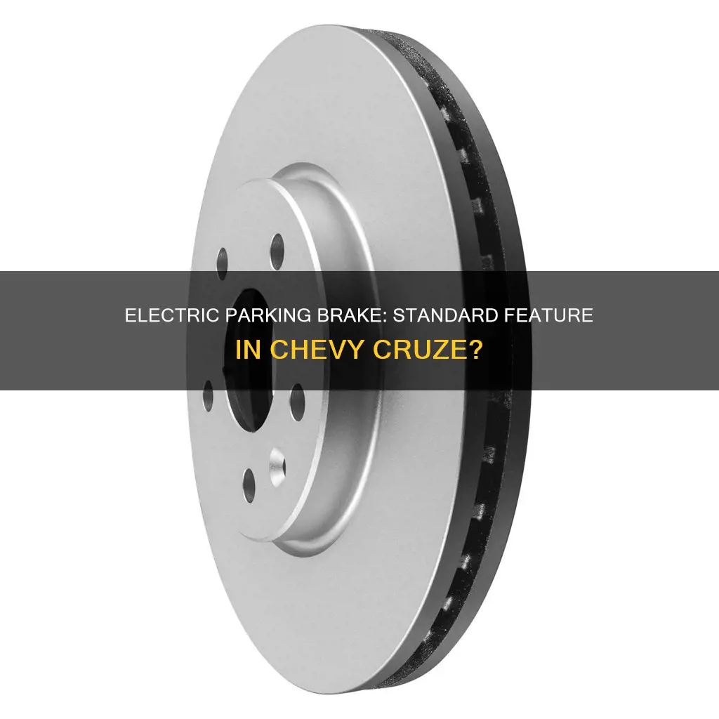 does chevy cruz have electric parking brake