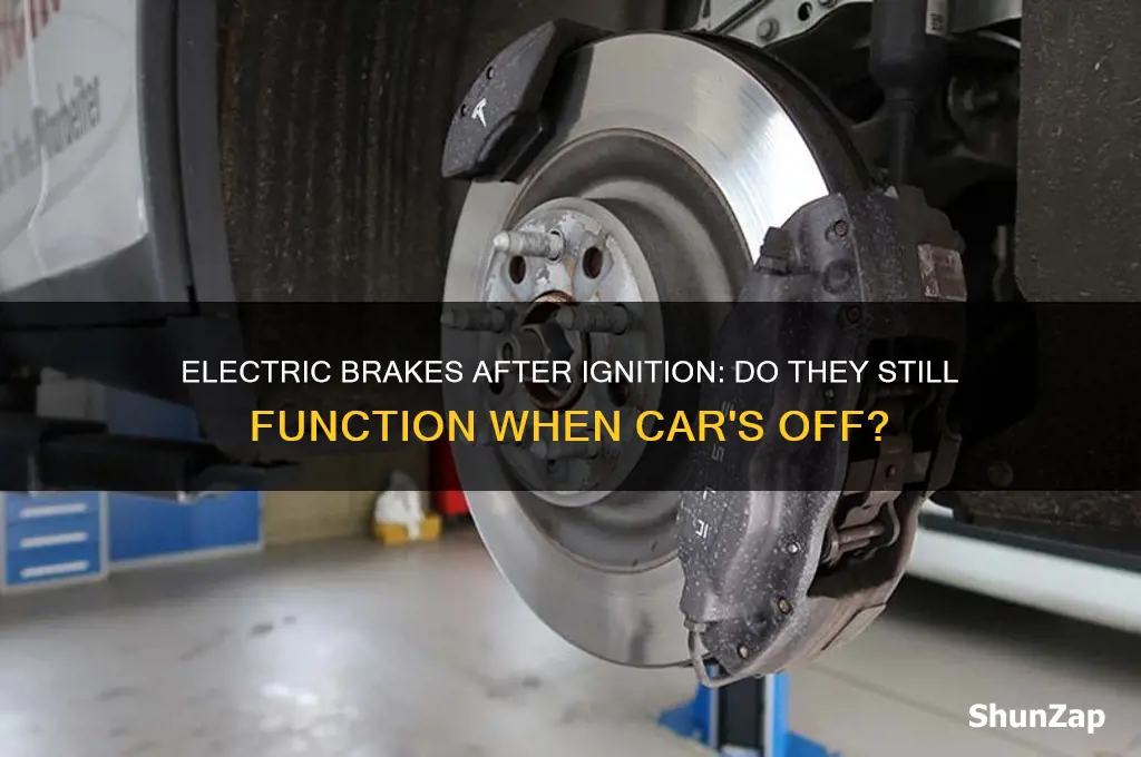 does electric brake work when turning off car