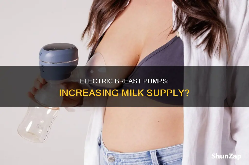 does electric breast pump increase milk supply