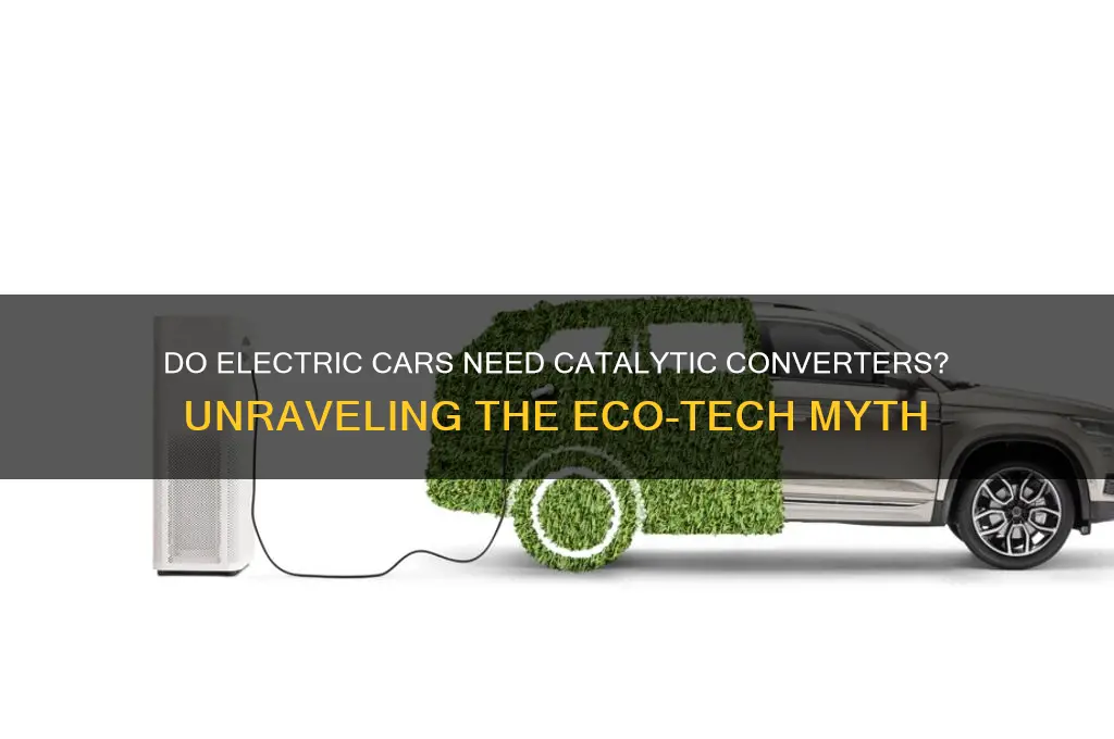does electric car have catalytic converter