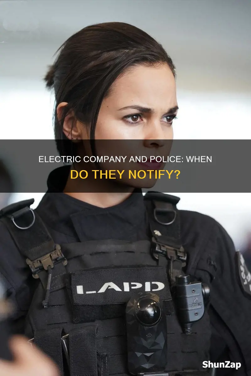 does electric company notify police