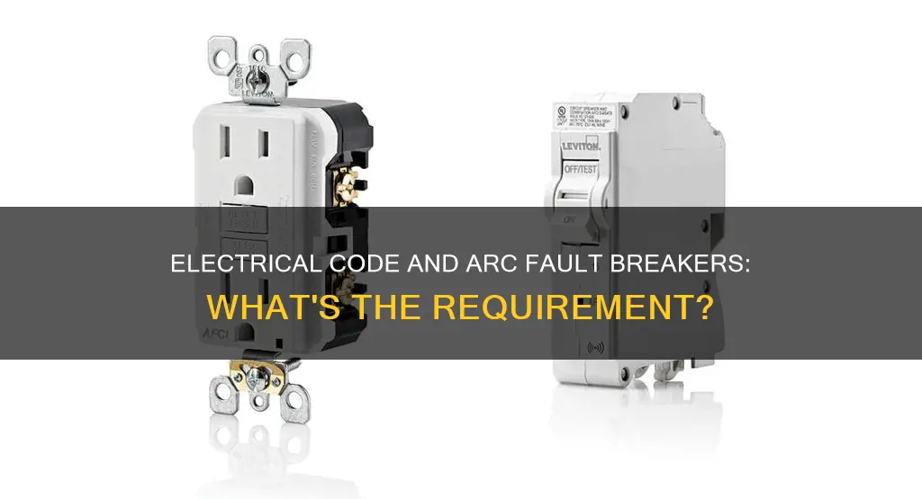 does electrical code require arc fault breakers