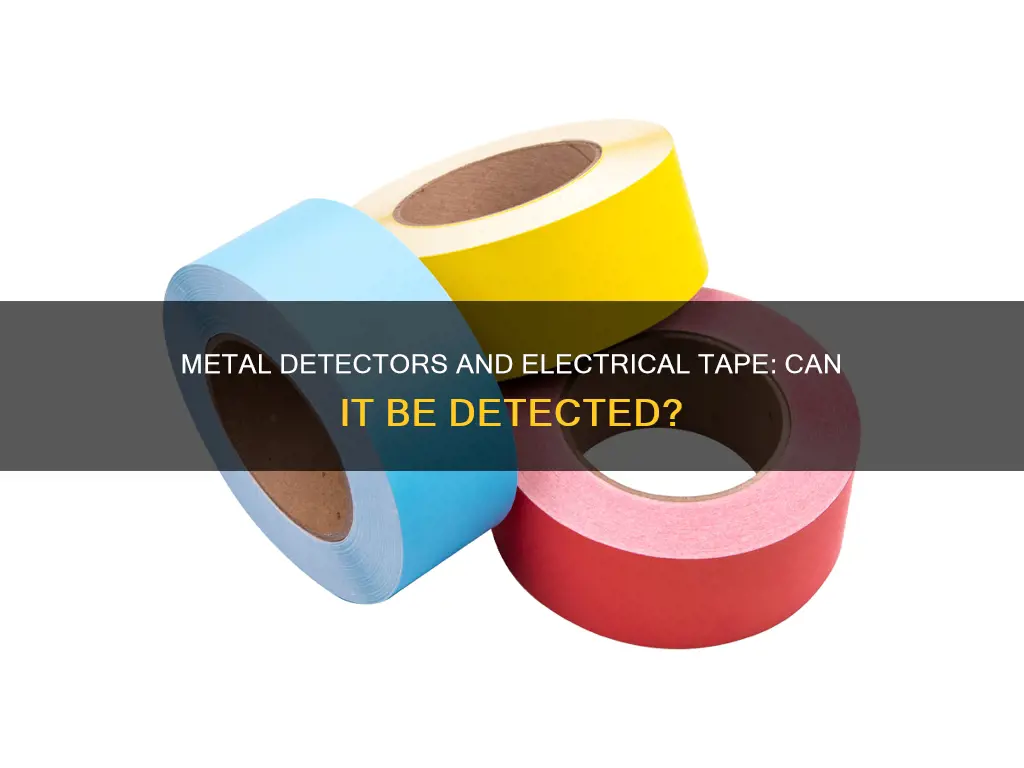 does electrical tape hide in metal detector