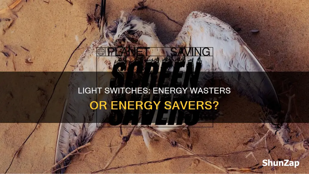 does flicking a light switch waste electricity