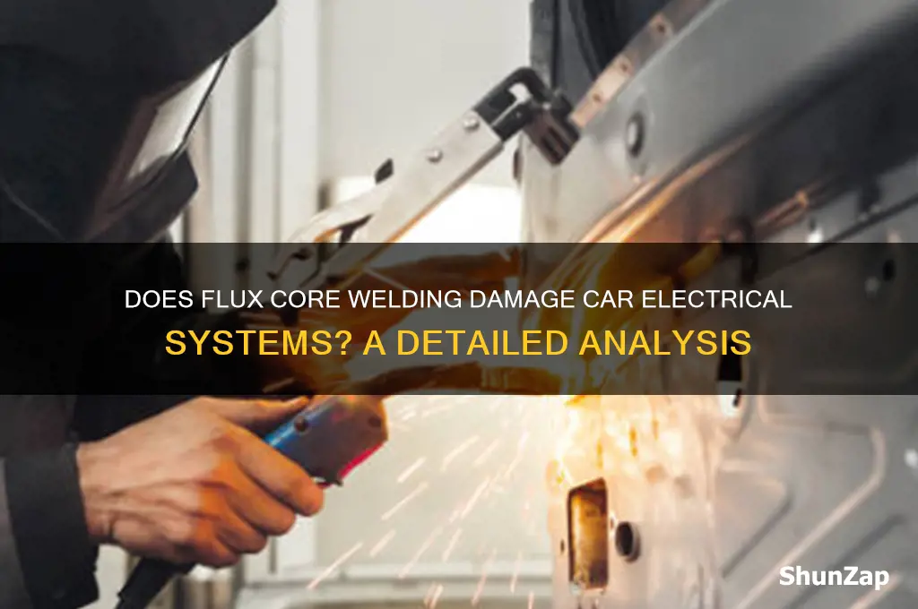 does flux weld harm car electricals