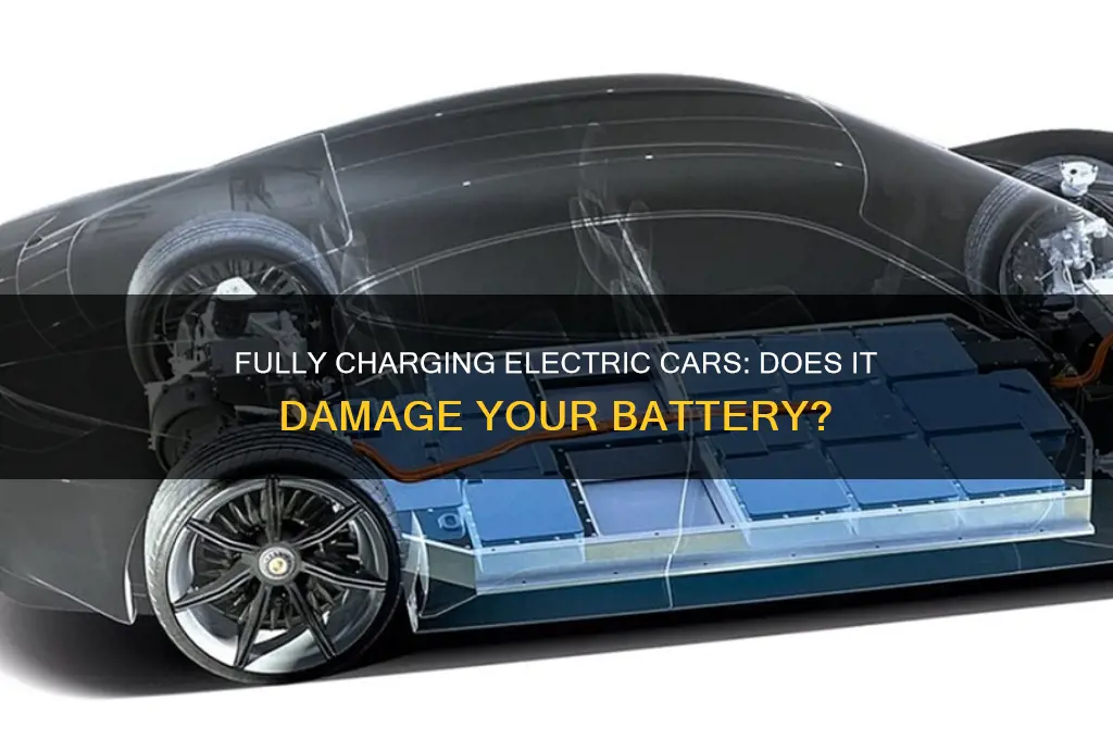 does fully charging electric car hurt battery