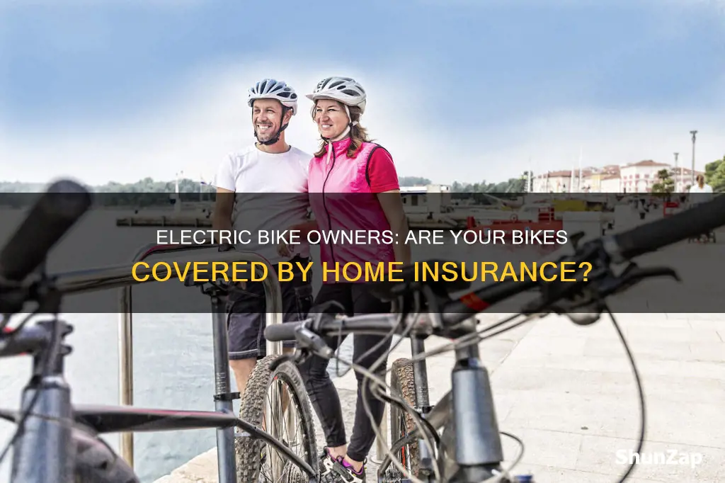 does house insurance cover electric bikes