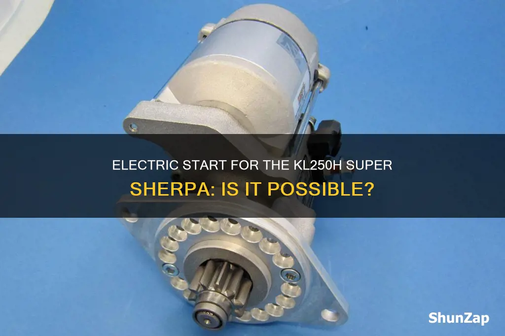 does kl250h super sherpa have electric start