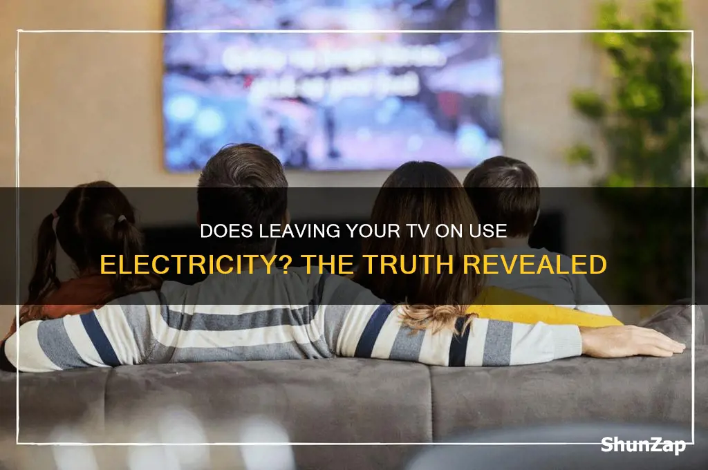 does leaving tv on use electricity