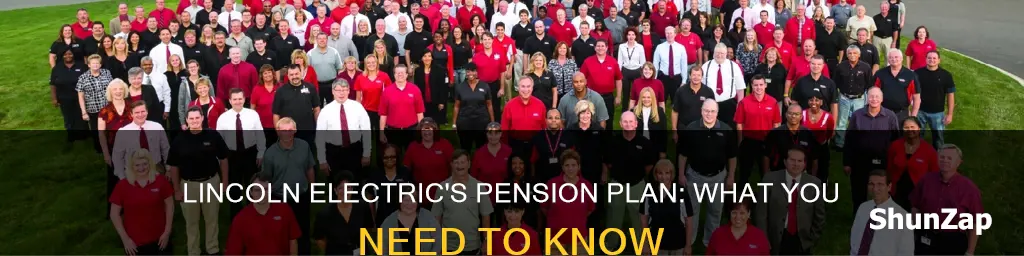 does lincoln electric have a pension plan