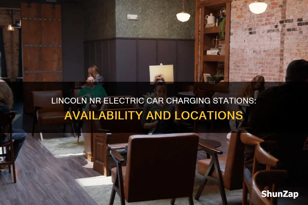does lincoln nr have an electric car charging station