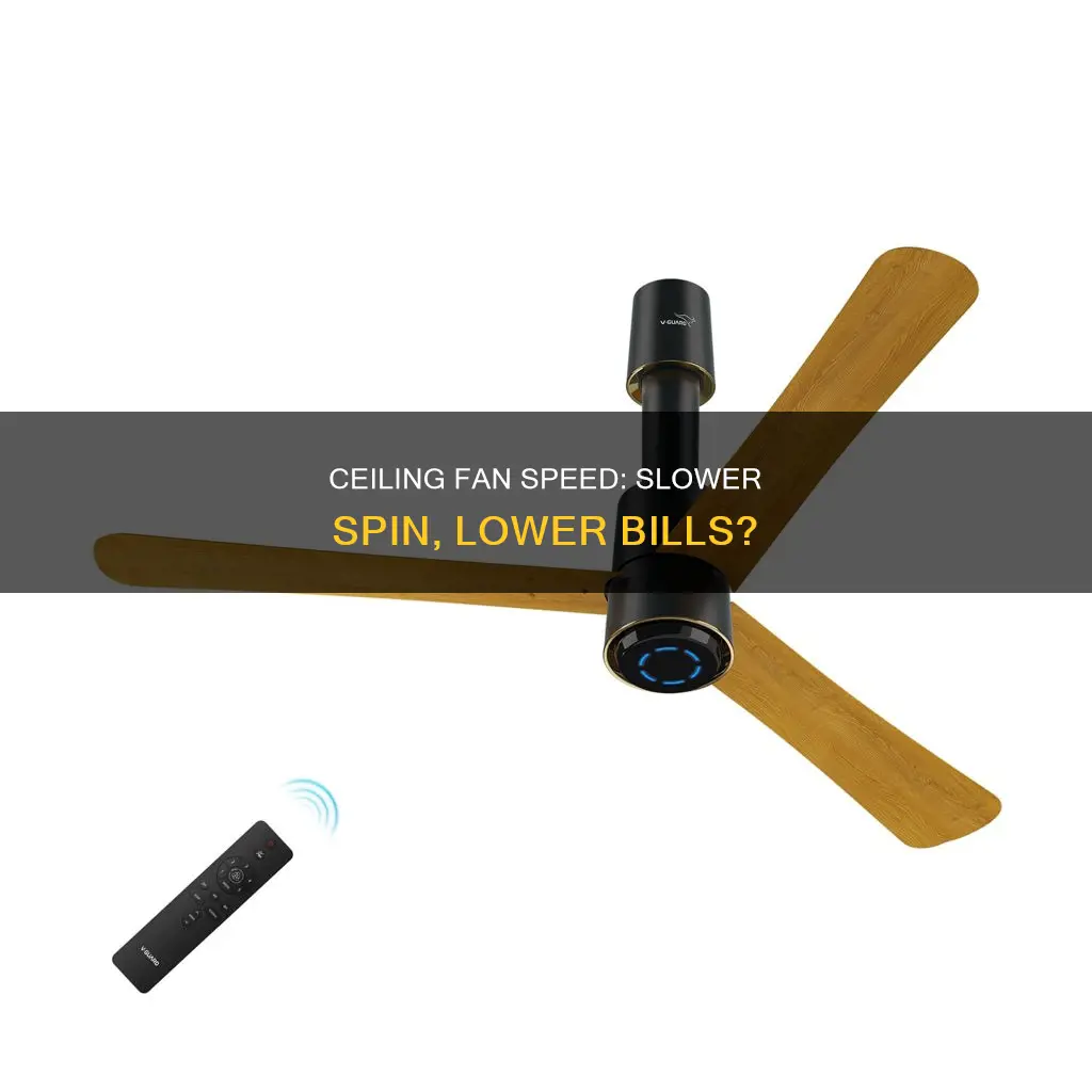 does lowering ceiling fan speed save electricity