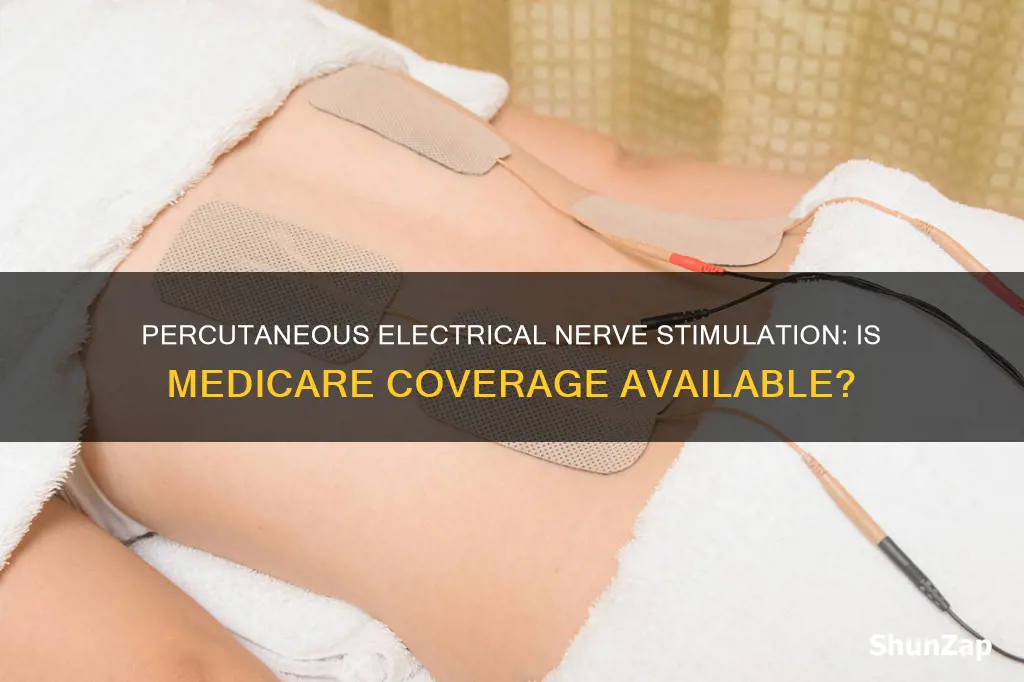 does medicare cover percutaneous electrical nerve stimulation