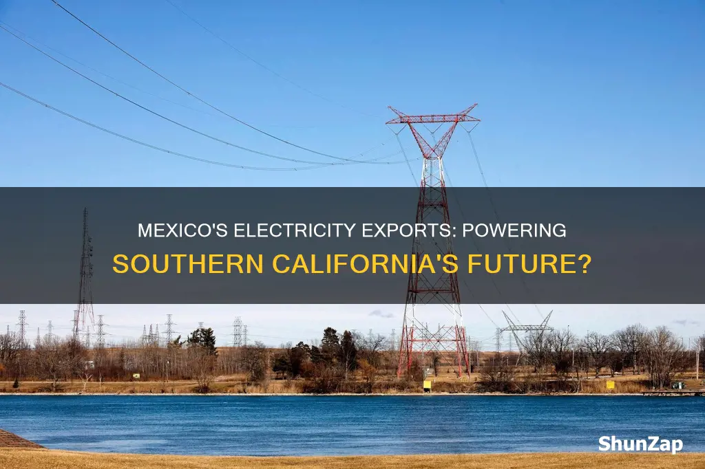 does mexico provide electricity to southern california