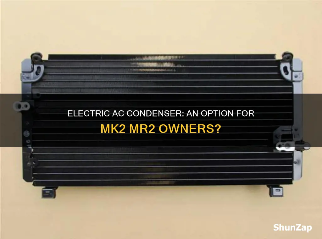 does mk2 mr2 have electric ac condenser