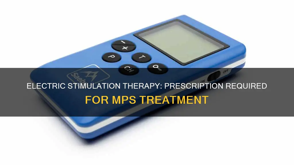 does mps electric stimulation require a prescription