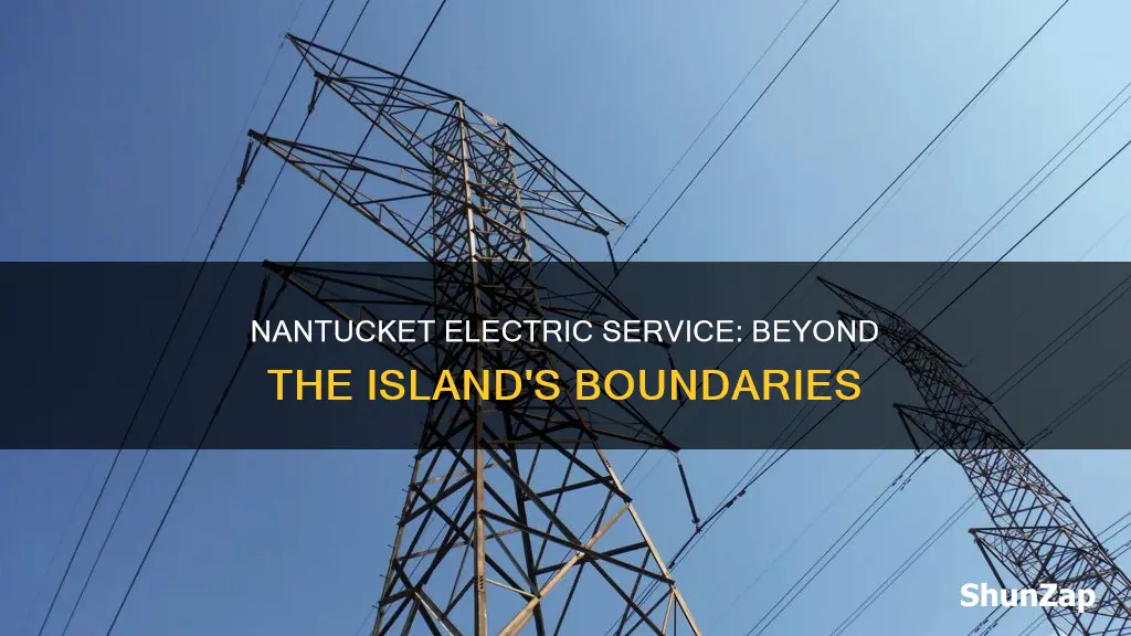 does nantucket electric service outside of nantucket