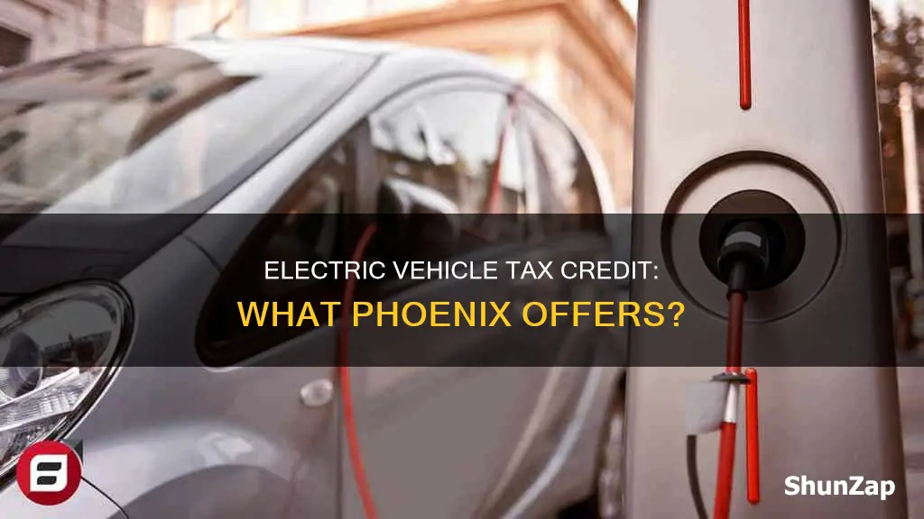 does phoenix offer electric vehicle tax credit